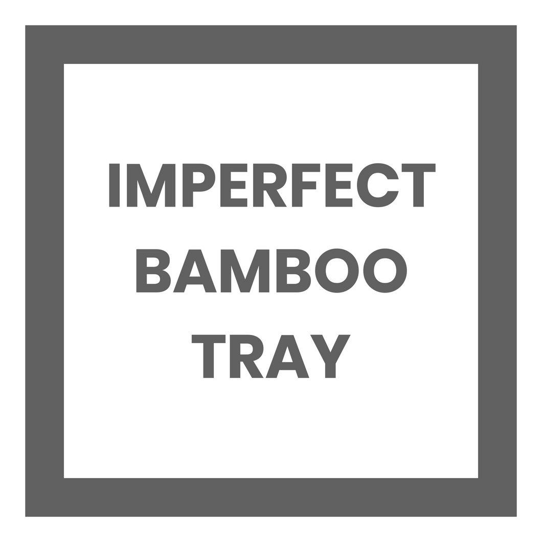 Imperfect Bamboo Tray